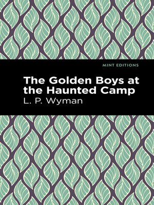 cover image of The Golden Boys at the Haunted Camp